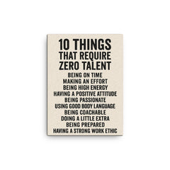 10 things that require zero talent inspiring motivational quote canvas print on a plain backdrop in size 12"x16".