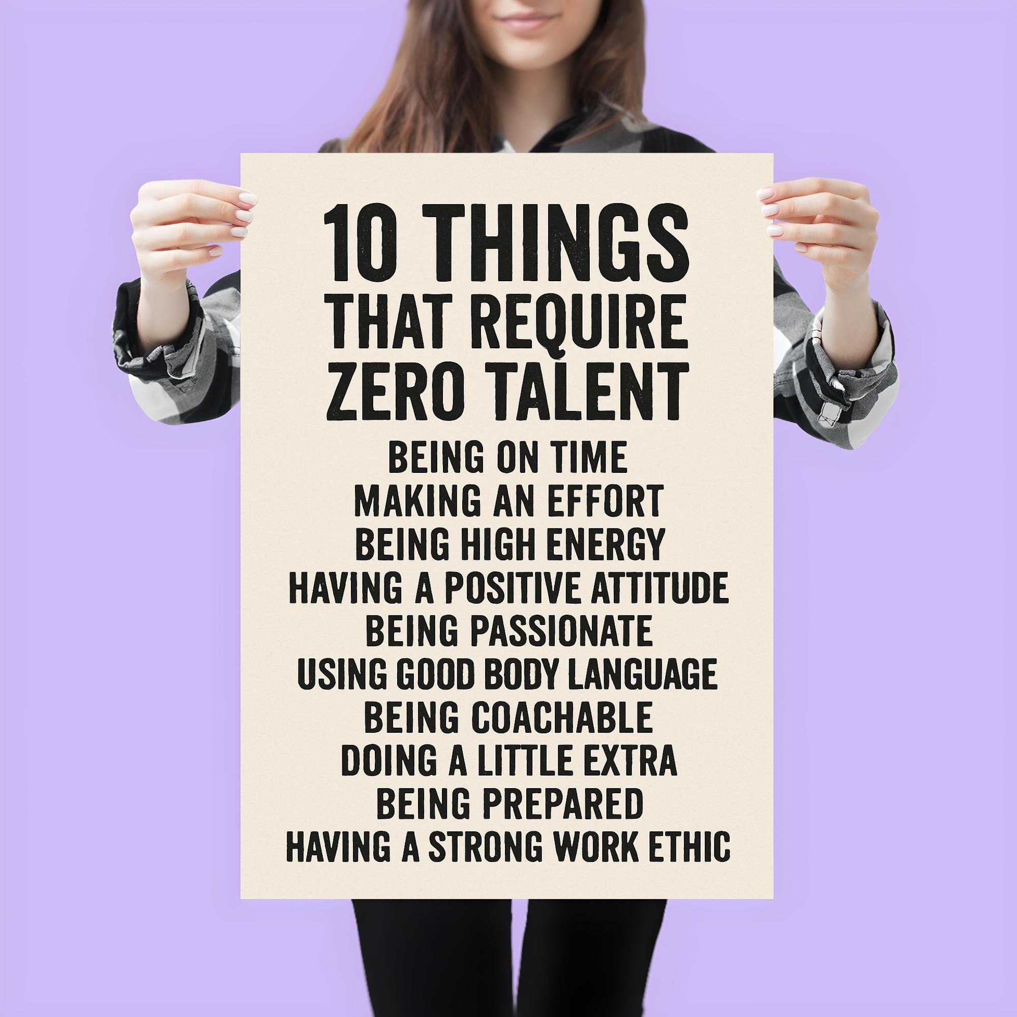 10 things that require zero talent inspiring motivational quote poster 3