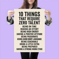 10 things that require zero talent inspiring motivational quote poster 3