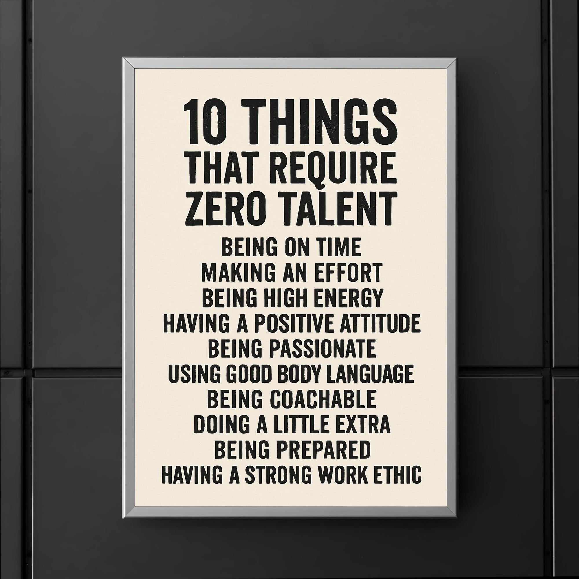 10 things that require zero talent inspiring motivational quote poster 5