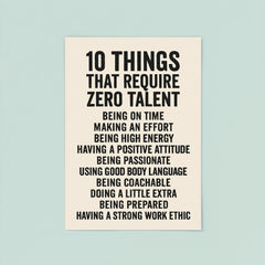 10 things that require zero talent inspiring motivational quote poster 8