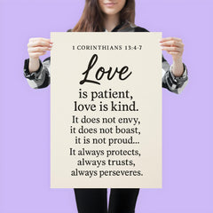 1 Corinthians 134 7 Love is patient love is kind It does not envy it does not boast it is not proud It always protects always trusts always hopes always perseveres poster 3