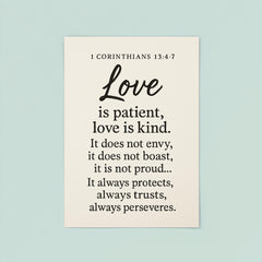 1 Corinthians 134 7 Love is patient love is kind It does not envy it does not boast it is not proud It always protects always trusts always hopes always perseveres poster 8