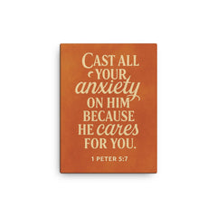1 Peter 57 Cast all your anxiety on him because he cares for you canvas print on a plain backdrop in size 12"x16".