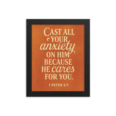 1 Peter 57 Cast all your anxiety on him because he cares for you framed print on a plain backdrop in size 8"x10".