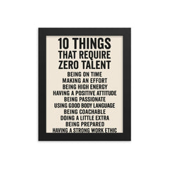 10 things that require zero talent inspiring motivational quote framed print on a plain backdrop in size 8"x10".