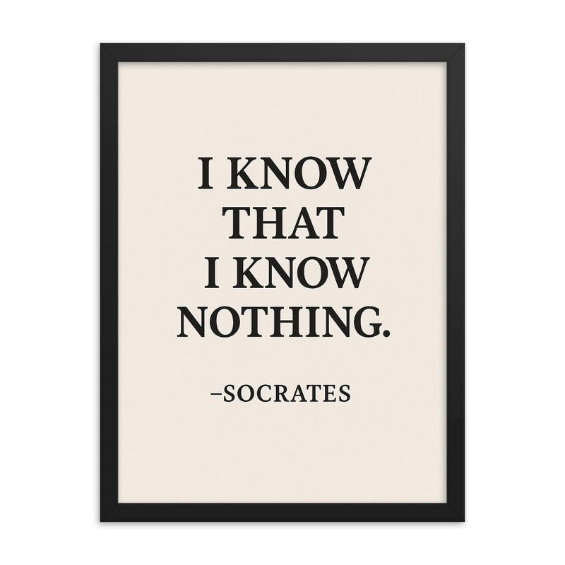 “I know that I know nothing ” Socrates framed print on a plain backdrop in size 18