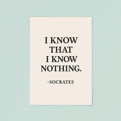 “I know that I know nothing ” Socrates poster 8