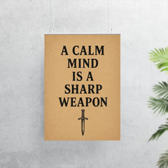 A calm mind is a sharp weapon poster 7