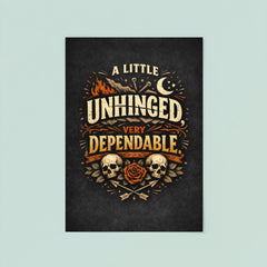 A little unhinged very dependable poster 8