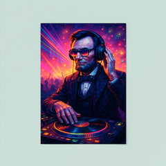 Abraham Lincoln DJ ing at a rave poster 8