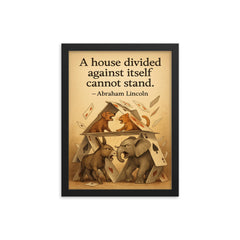 abraham lincoln house divided quote playing cards house falling animals arguing inspiring poster framed print on a plain backdrop in size 12"x16".