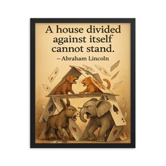 abraham lincoln house divided quote playing cards house falling animals arguing inspiring poster framed print on a plain backdrop in size 16"x20".