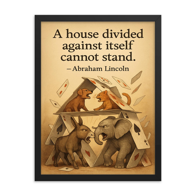 abraham lincoln house divided quote playing cards house falling animals arguing inspiring poster framed print on a plain backdrop in size 18