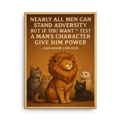 abraham lincoln quote about power and character with cat canvas print on a plain backdrop in size 18"x24".