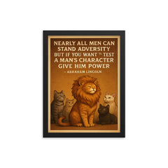 abraham lincoln quote about power and character with cat framed print on a plain backdrop in size 12"x16".