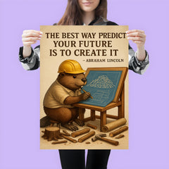 abraham lincoln quote beaver architect drawing blueprints for dam inspiring poster poster 3