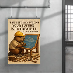 abraham lincoln quote beaver architect drawing blueprints for dam inspiring poster poster 4