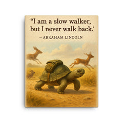 abraham lincoln quote slow walker never walk back determined turtle with backpack inspirational canvas print on a plain backdrop in size 16"x20".