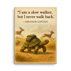 abraham lincoln quote slow walker never walk back determined turtle with backpack inspirational canvas print on a plain backdrop in size 18"x24".