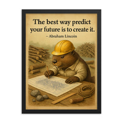 abraham lincoln quote the best way to predict your future is to create it beaver architect drawing framed print on a plain backdrop in size 18"x24".