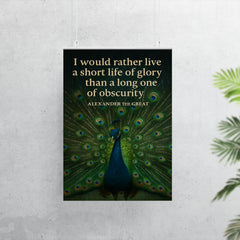 alexander the great short life of glory quote peacock poster 7