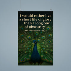 alexander the great short life of glory quote peacock poster 9