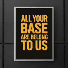 All your base are belong to us poster 5