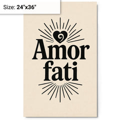 Amor fati metal print on a plain backdrop in size 24"x36".