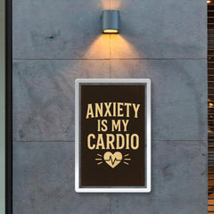 Anxiety is my cardio poster 2
