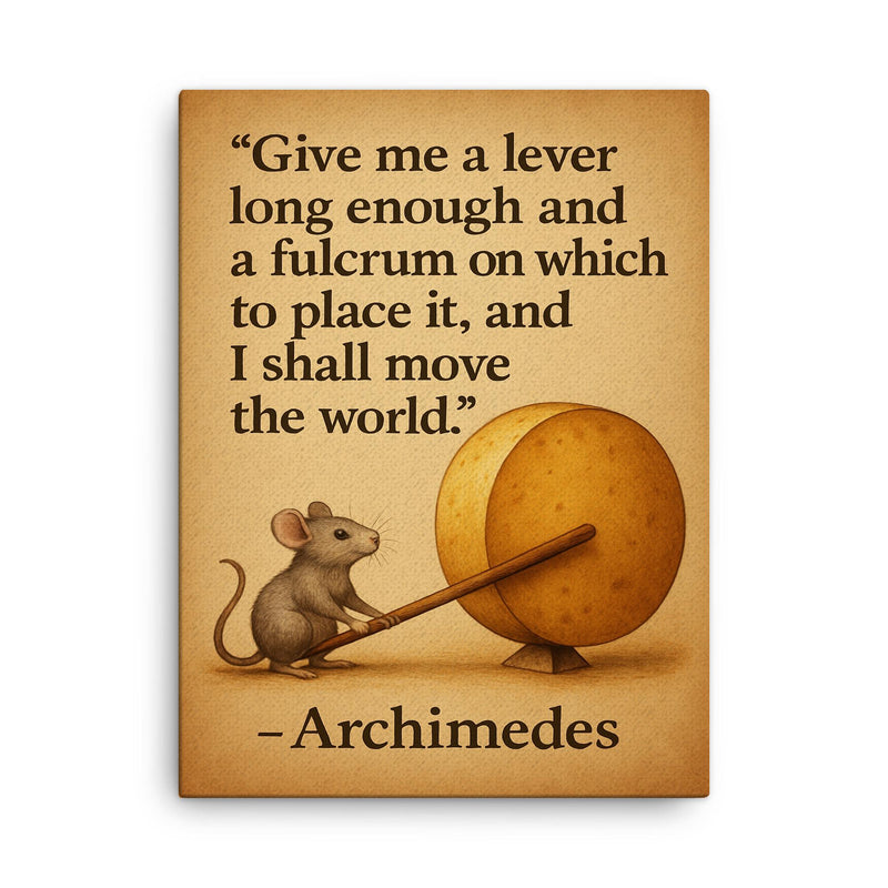 archimedes quote lever fulcrum tiny mouse moves cheese canvas print on a plain backdrop in size 18