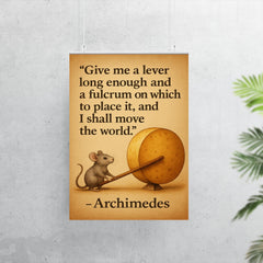 archimedes quote lever fulcrum tiny mouse moves cheese poster 7