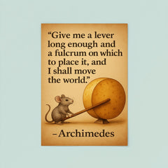archimedes quote lever fulcrum tiny mouse moves cheese poster 8