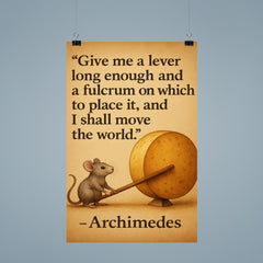 archimedes quote lever fulcrum tiny mouse moves cheese poster 9