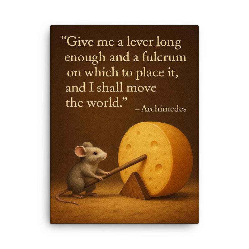 archimedes quote tiny mouse moves giant cheese with lever inspiring physics poster canvas print on a plain backdrop in size 18