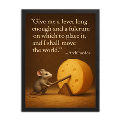 archimedes quote tiny mouse moves giant cheese with lever inspiring physics poster framed print on a plain backdrop in size 18"x24".