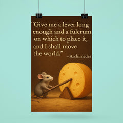 archimedes quote tiny mouse moves giant cheese with lever inspiring physics poster poster 6