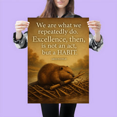 aristotle quote excellence is a habit beaver building poster 3