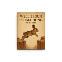 Aristotle quote well begun is half done rabbit aiming before jumping inspiring canvas print on a plain backdrop in size 12"x16".