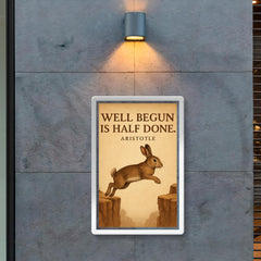 Aristotle quote well begun is half done rabbit aiming before jumping inspiring poster 2