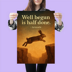Aristotle well begun is half done rabbit aiming before jump inspiring quote poster 3