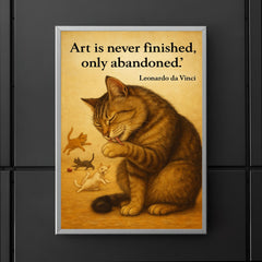 art is never finished leonardo da vinci perfectionist cat grooming while others play inspiring post poster 5