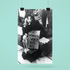 Art Workers Won't Kiss Ass - Art Workers Coalition AWC poster 6