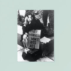 Art Workers Won't Kiss Ass - Art Workers Coalition AWC poster 8
