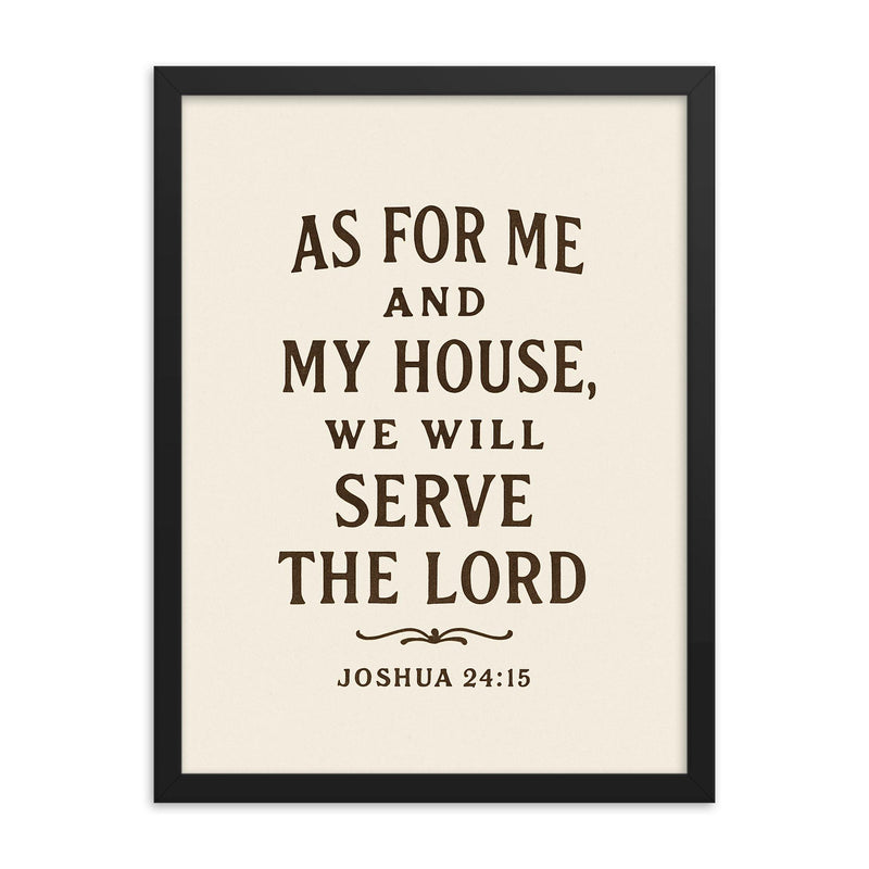 As for me and my house we will serve the Lord Joshua 2415 framed print on a plain backdrop in size 18