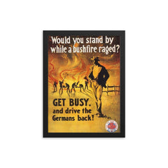 Australian World War I Enlistment Poster: "Would You Stand By While a Bushfire Raged?" 1917 framed print on a plain backdrop in size 12"x16".