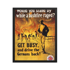 Australian World War I Enlistment Poster: "Would You Stand By While a Bushfire Raged?" 1917 framed print on a plain backdrop in size 16"x20".