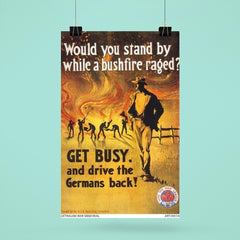 Australian World War I Enlistment Poster: "Would You Stand By While a Bushfire Raged?" 1917 poster 6