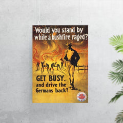 Australian World War I Enlistment Poster: "Would You Stand By While a Bushfire Raged?" 1917 poster 7