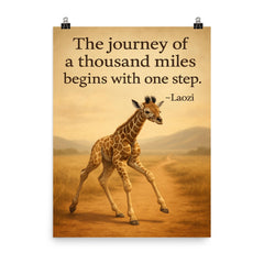 baby giraffe first step journey ahead inspiring quote laozi the journey of a thousand miles begins poster on a plain backdrop in size 8"x10".